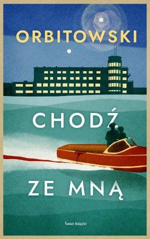 Lukasz Orbitowski   Chodz ze mna 102217,1